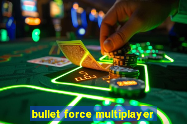 bullet force multiplayer